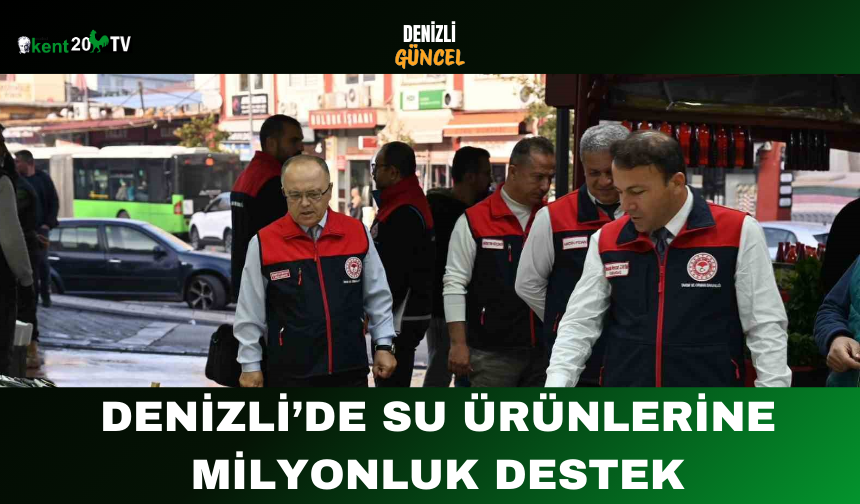 Denizli’de Su Ürünlerine Milyonluk Destek