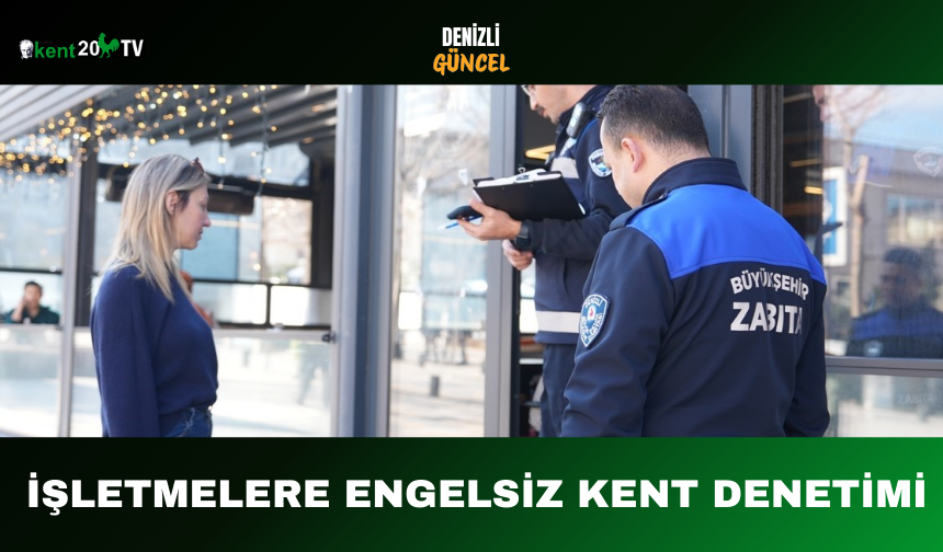 İşletmelere Engelsiz Kent Denetimi