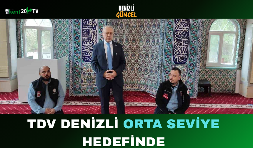 TDV Denizli Orta Seviye Hedefinde