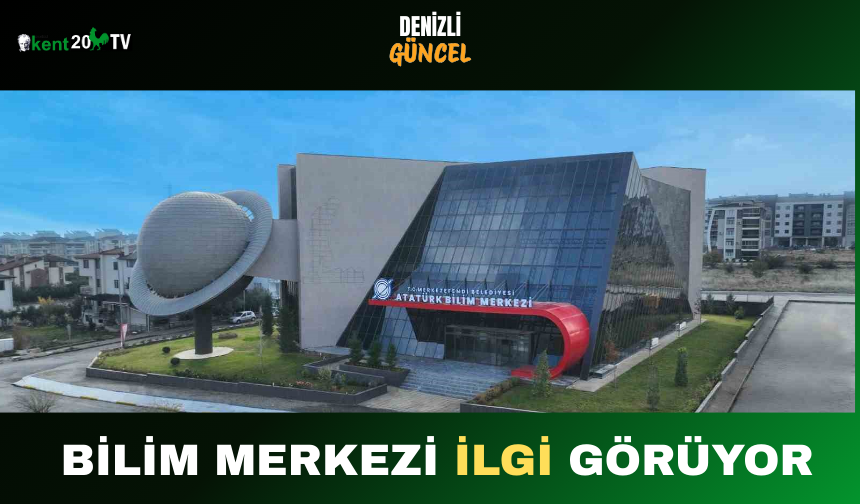 Bilim Merkezi İlgi Görüyor