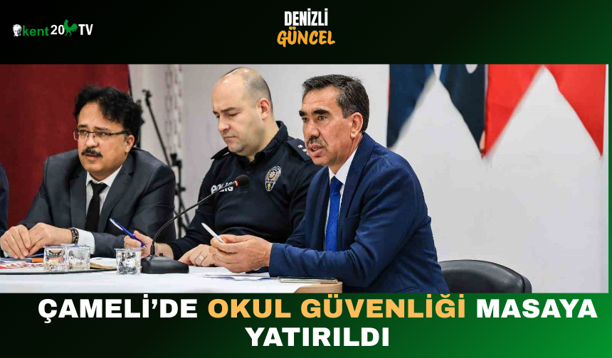 Çameli’de Okul Güvenliği Masaya Yatırıldı