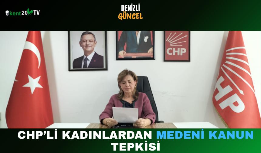 CHP’li Kadınlardan Medeni Kanun Tepkisi