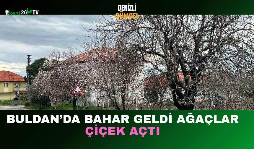 “Buldan’da Bahar Geldi, Ağaçlar Çiçek Açtı”