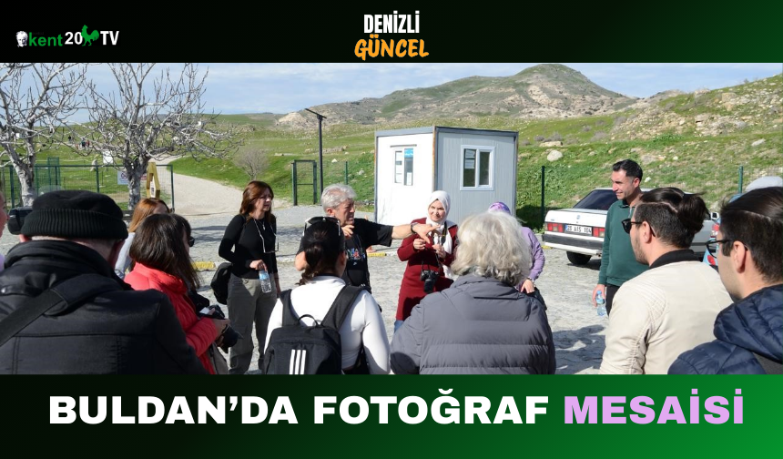 Buldan’da Fotoğraf Mesaisi