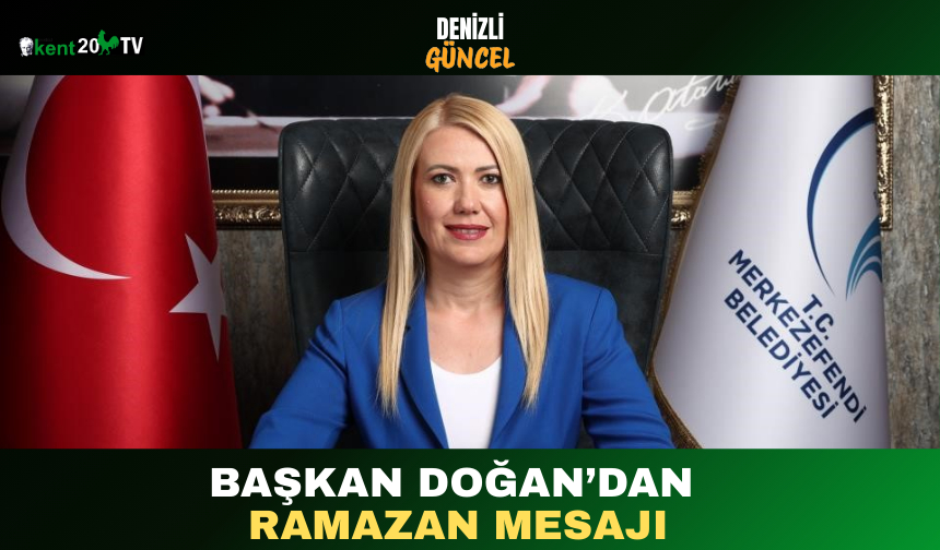 Başkan Doğan’dan Ramazan Mesajı