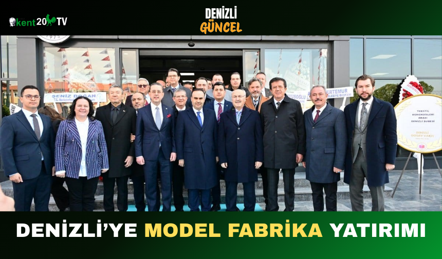 Denizli’ye Model Fabrika Yatırımı