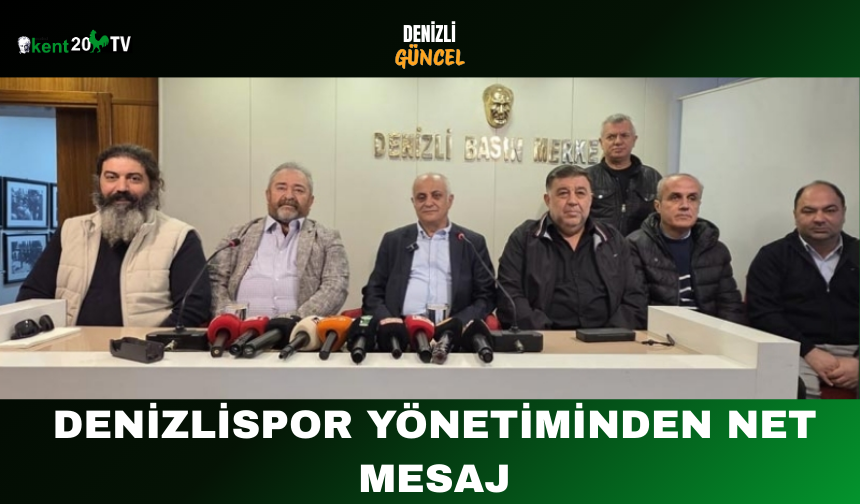 Denizlispor Yönetiminden Net Mesaj