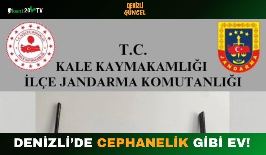 Denizli’de Cephanelik Gibi Ev!