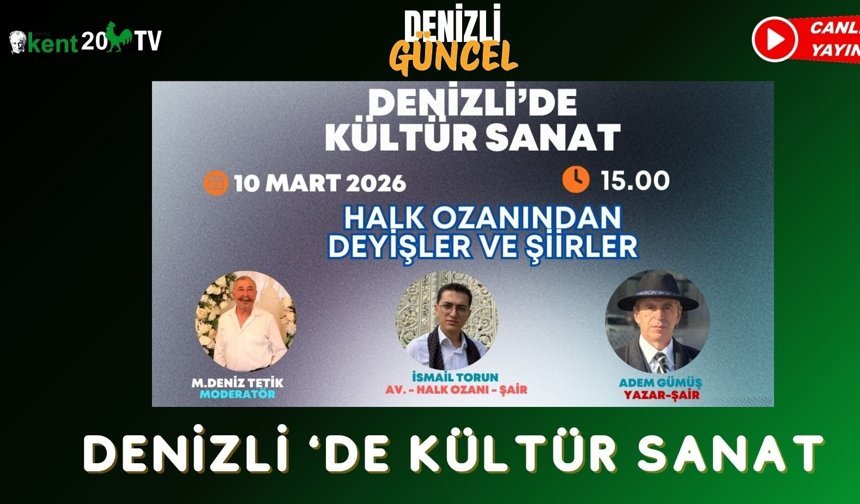 DENİZLİ'DE KÜLTÜR SANAT