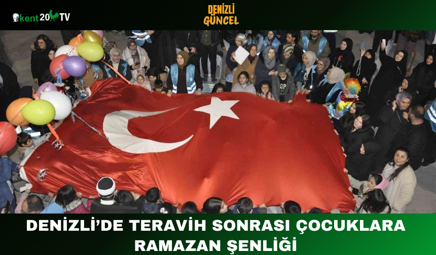 Denizli’de Teravih Sonrası Çocuklara Ramazan Şenliği