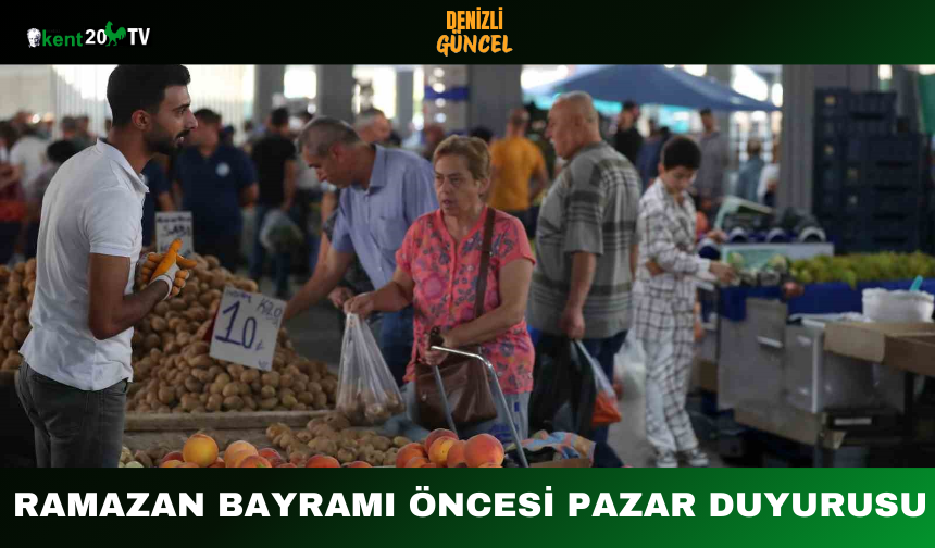 Ramazan Bayramı Öncesi Pazar Duyurusu