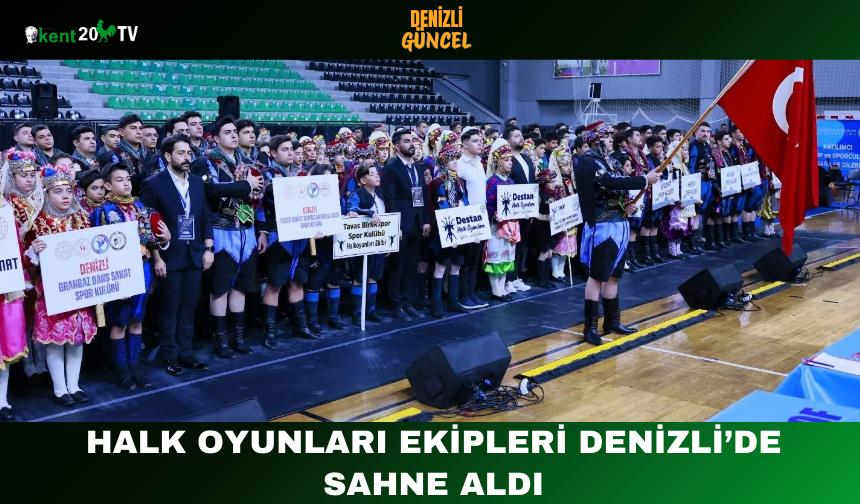 Halk Oyunları Ekipleri Denizli’de Sahne Aldı