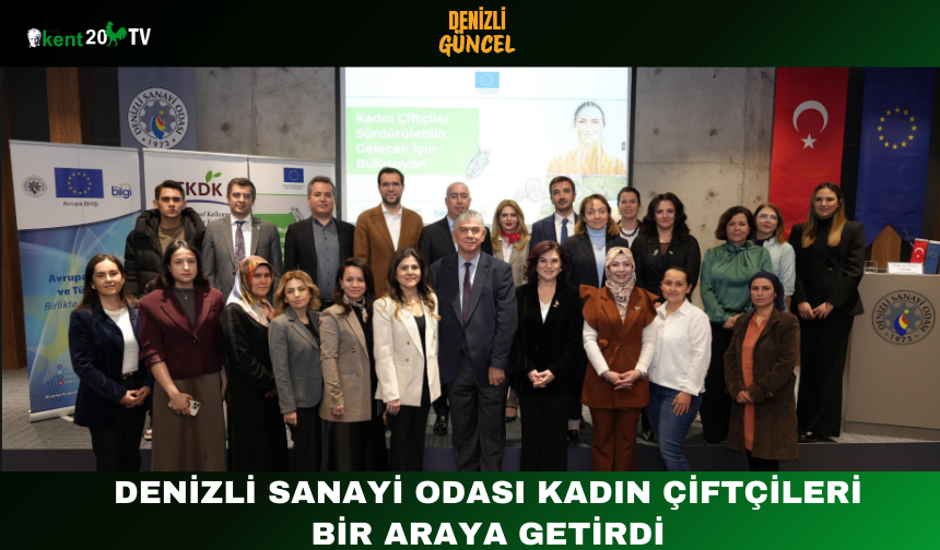 Denizli Sanayi Odası Kadın Çiftçileri Bir Araya Getirdi