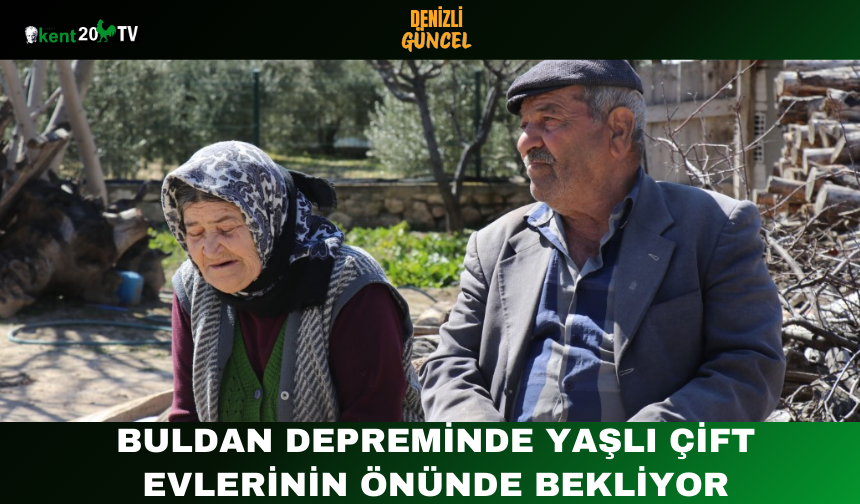 Buldan Depreminde Yaşlı Çift Evlerinin Önünde Bekliyor