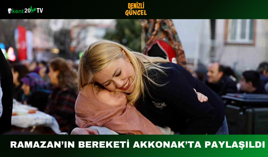 Ramazan’ın Bereketi Akkonak’ta Paylaşıldı