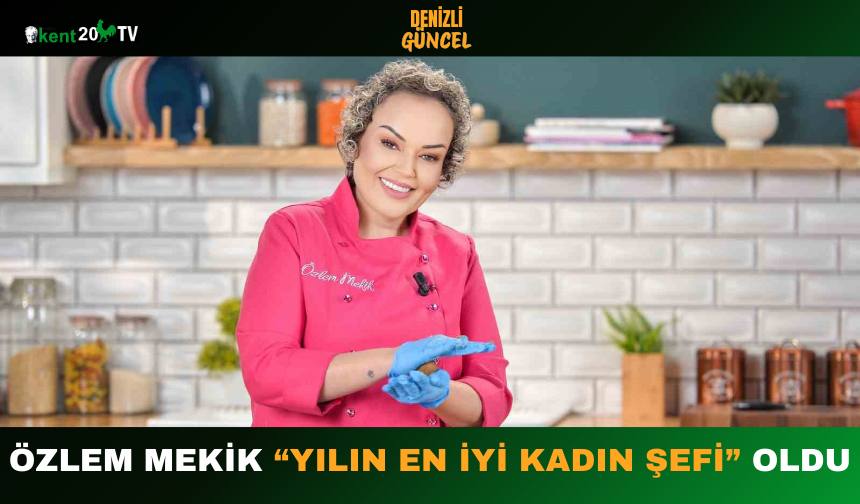 Özlem Mekik “Yılın En İyi Kadın Şefi” Oldu