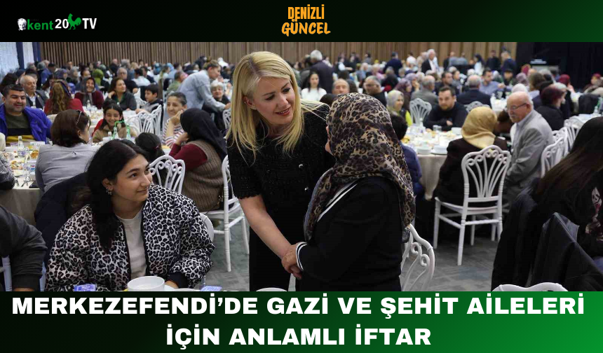 Merkezefendi’de Gazi ve Şehit Aileleri İçin Anlamlı İftar