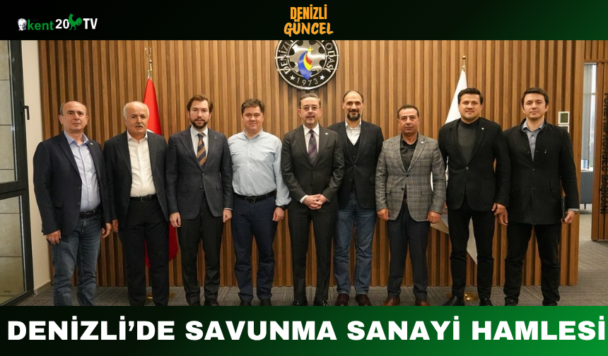 Denizli’de Savunma Sanayi Hamlesi