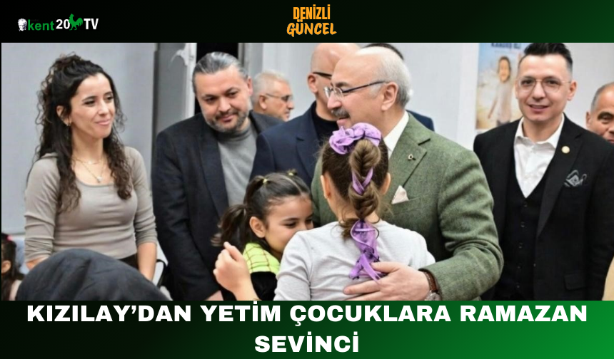 Kızılay’dan Yetim Çocuklara Ramazan Sevinci