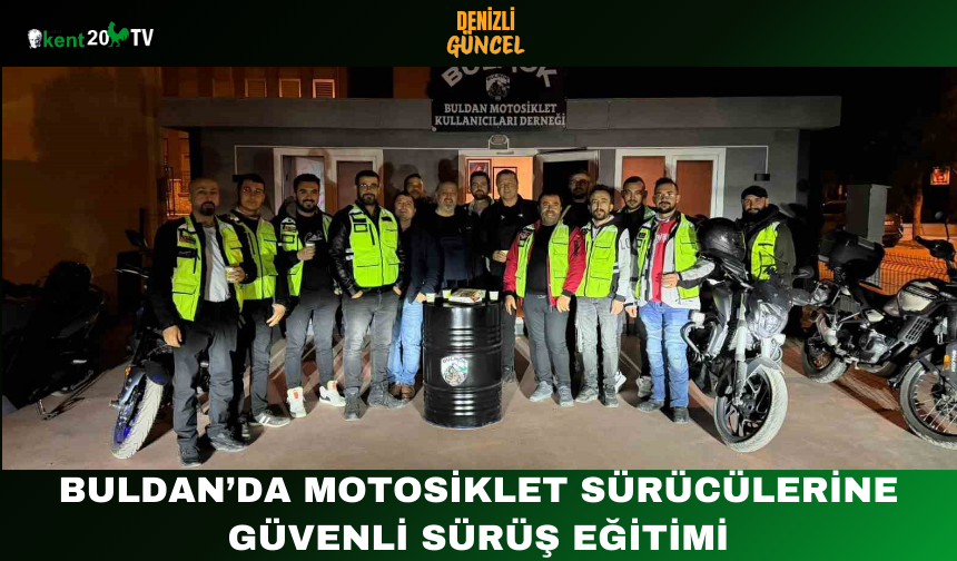 Buldan’da Motosiklet Sürücülerine Güvenli Sürüş Eğitimi