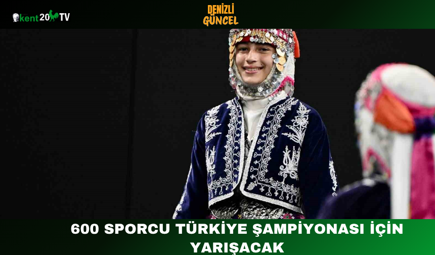 600 Sporcu Türkiye Şampiyonası İçin Yarışacak