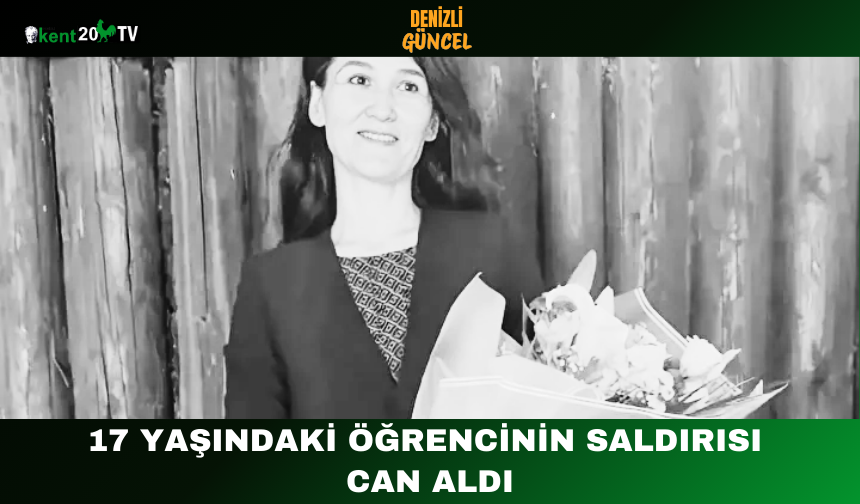 17 Yaşındaki Öğrencinin Saldırısı Can Aldı