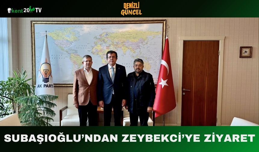 Subaşıoğlu’ndan Zeybekci’ye Ziyaret