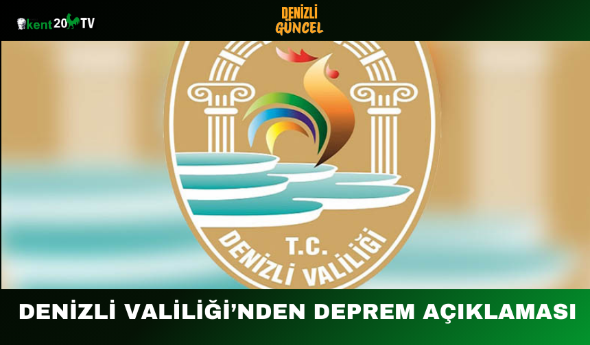 Denizli Valiliği’nden Deprem Açıklaması