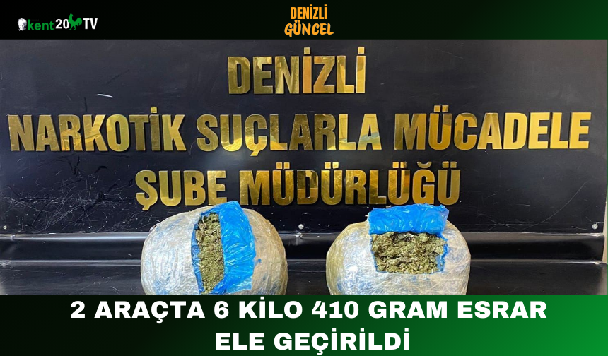 2 Araçta 6 Kilo 410 Gram Esrar Ele Geçirildi