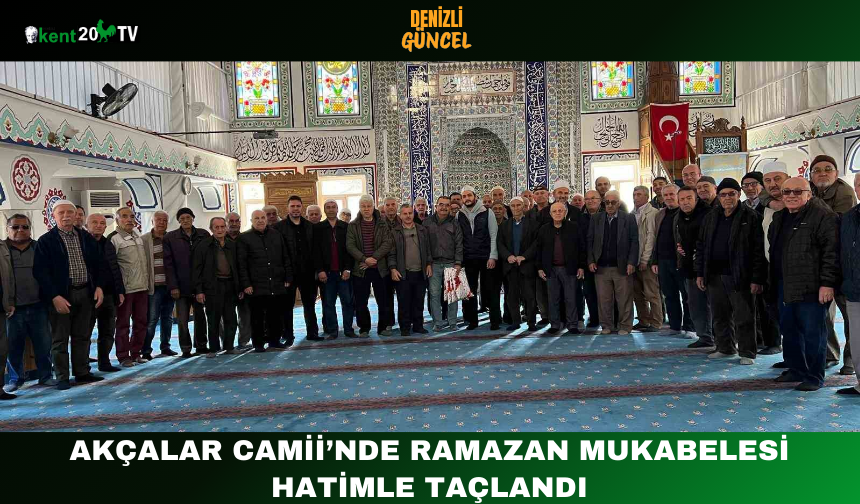 Akçalar Camii’nde Ramazan Mukabelesi Hatimle Taçlandı