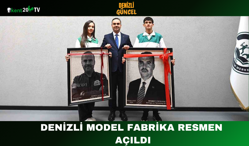 Denizli Model Fabrika Resmen Açıldı