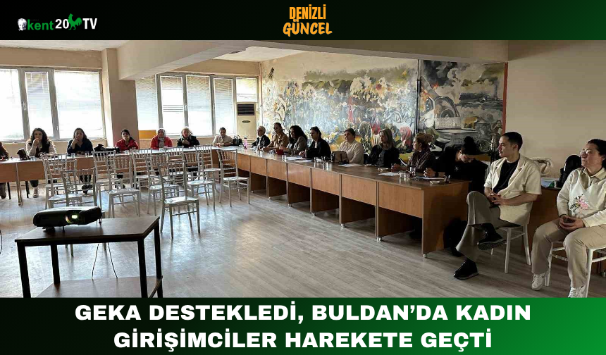 GEKA Destekledi, Buldan’da  Kadın Girişimciler Harekete Geçti