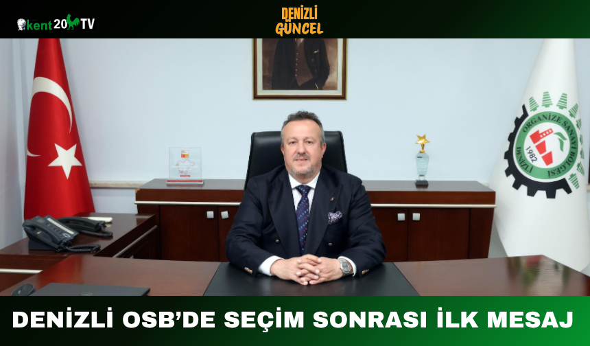 Denizli OSB’de Seçim Sonrası İlk Mesaj