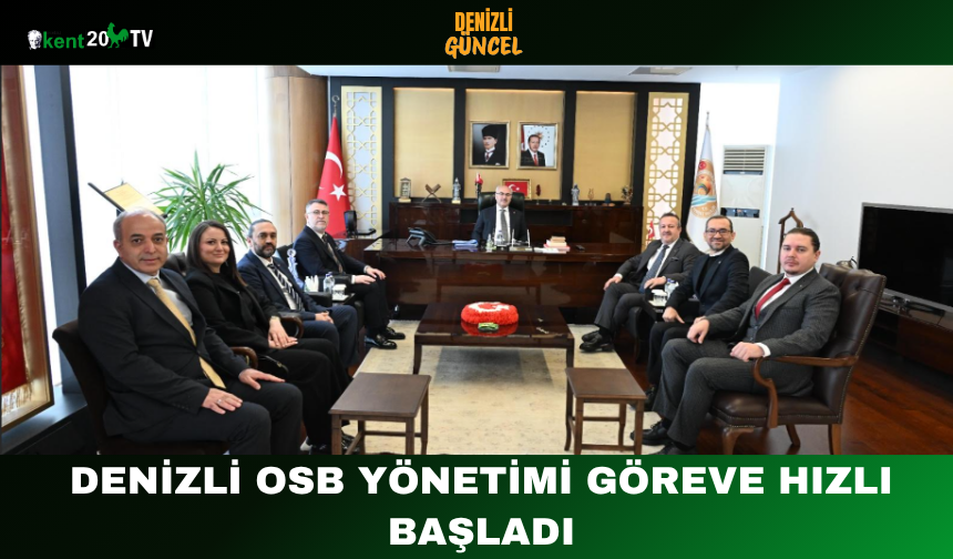 Denizli OSB Yönetimi Göreve Hızlı Başladı