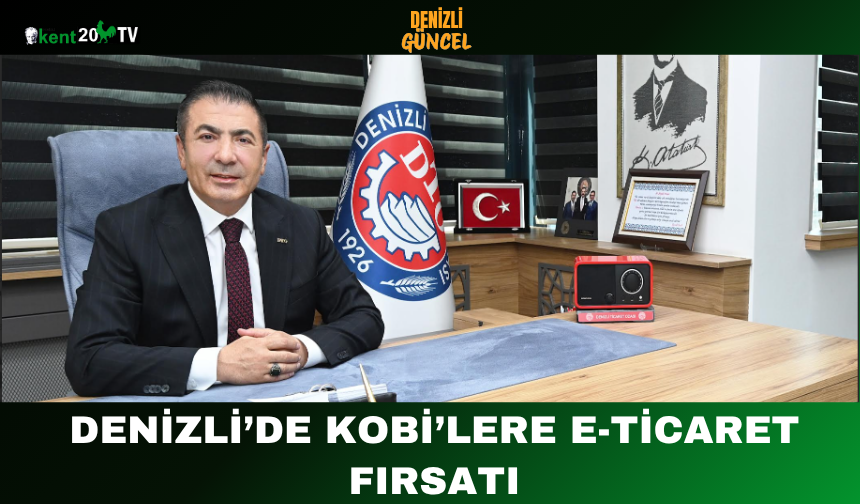 Denizli’de KOBİ’lere E-Ticaret Fırsatı