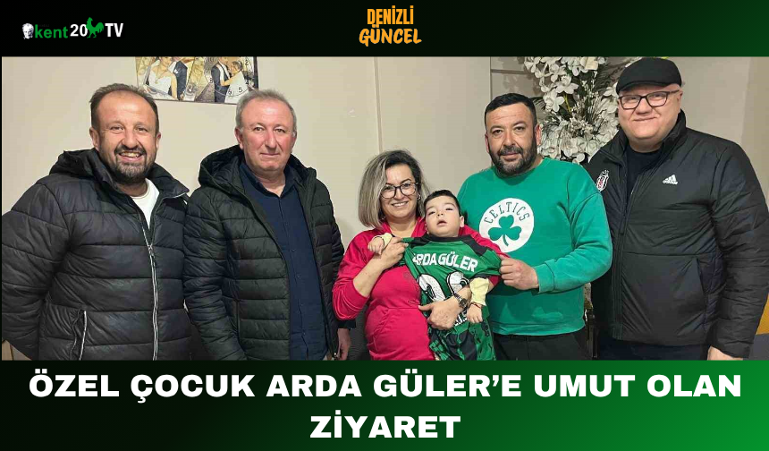Özel Çocuk Arda Güler’e Umut Olan Ziyaret