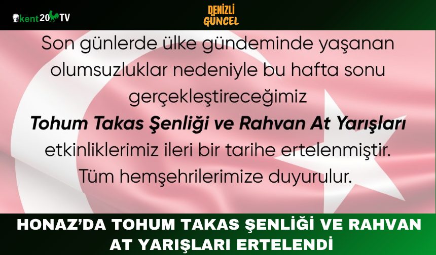 Honaz’da Tohum Takas Şenliği ve Rahvan At Yarışları Ertelendi
