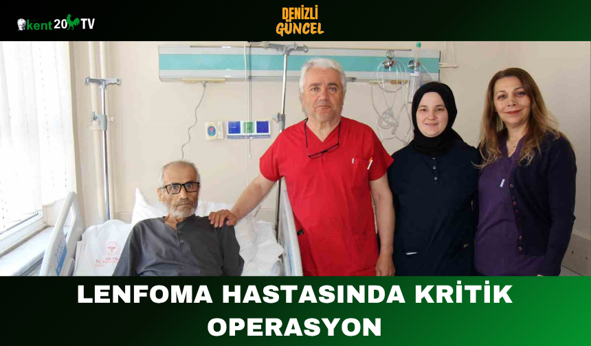Lenfoma Hastasında Kritik Operasyon