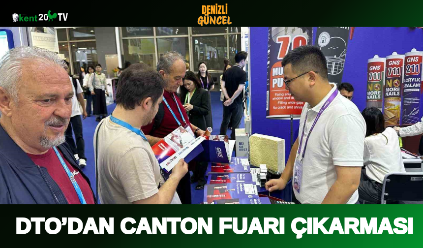 DTO’dan Canton Fuarı Çıkarması