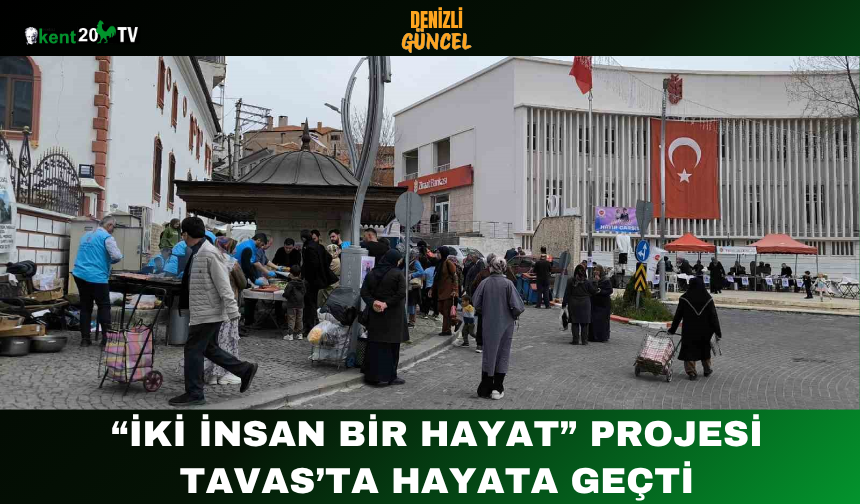 “İki İnsan Bir Hayat” Projesi Tavas’ta Hayata Geçti