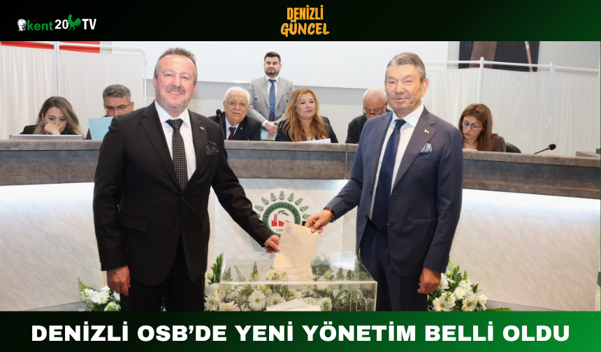 Denizli OSB’de Yeni Yönetim Belli Oldu