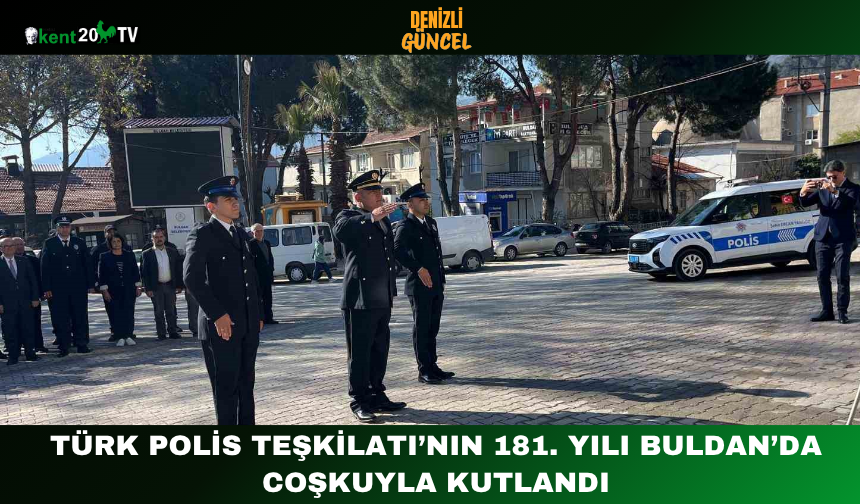 Türk Polis Teşkilatı’nın 181. Yılı Buldan’da Coşkuyla Kutlandı
