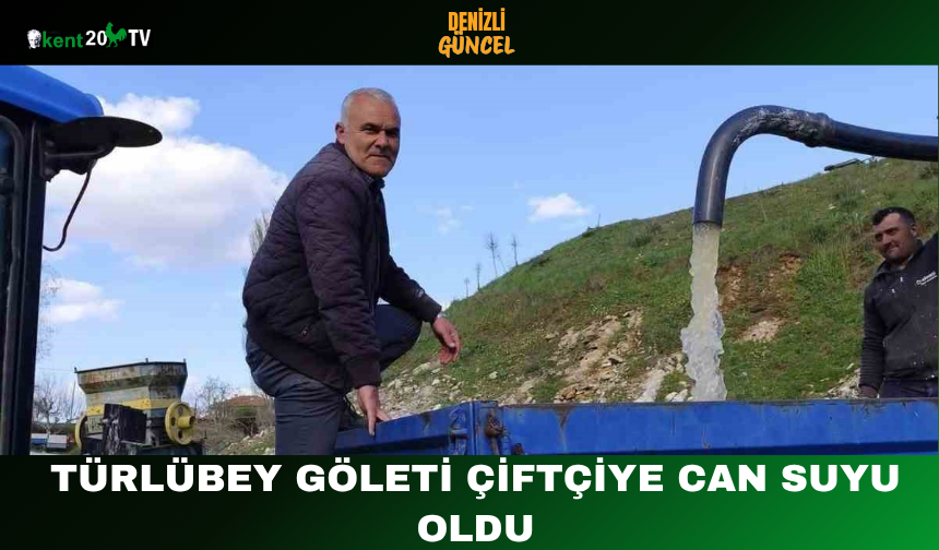 Türlübey Göleti Çiftçiye Can Suyu Oldu