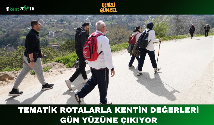 Tematik Rotalarla Kentin Değerleri Gün Yüzüne Çıkıyor