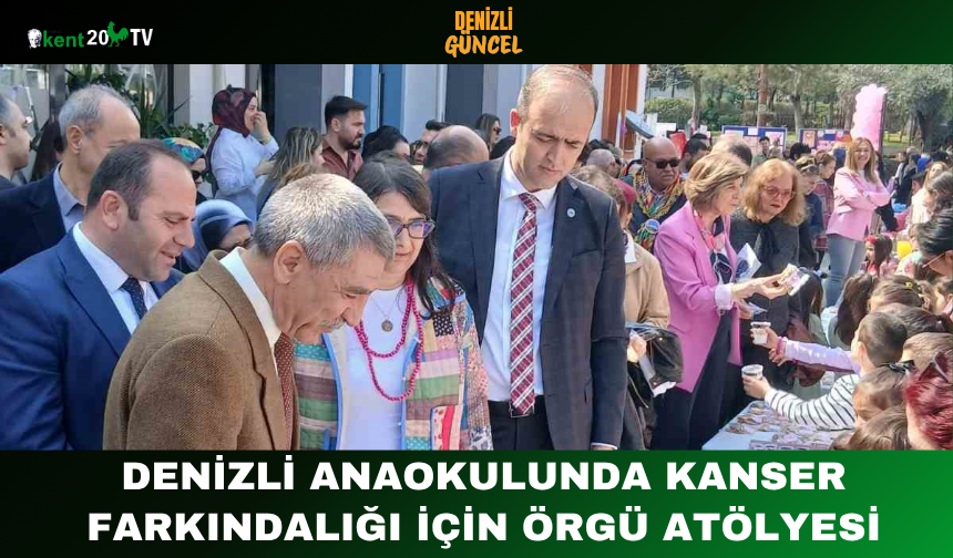Denizli Anaokulunda Kanser Farkındalığı İçin Örgü Atölyesi