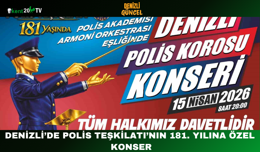 Denizli’de Polis Teşkilatı’nın 181. Yılına Özel Konser