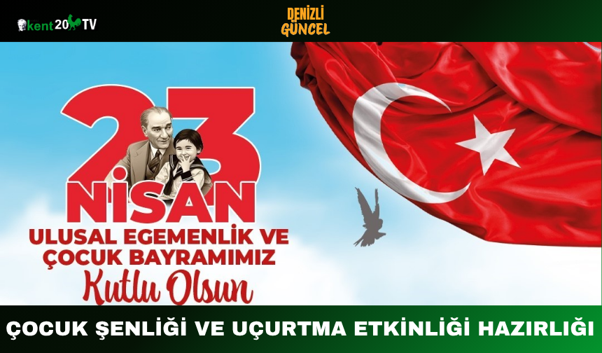 Çocuk Şenliği ve Uçurtma Etkinliği Hazırlığı