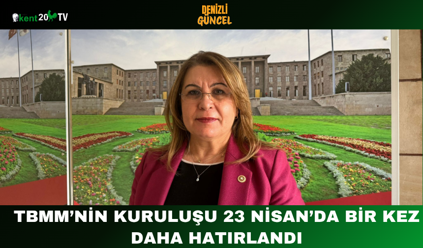 TBMM’nin kuruluşu 23 Nisan’da bir kez daha hatırlandı
