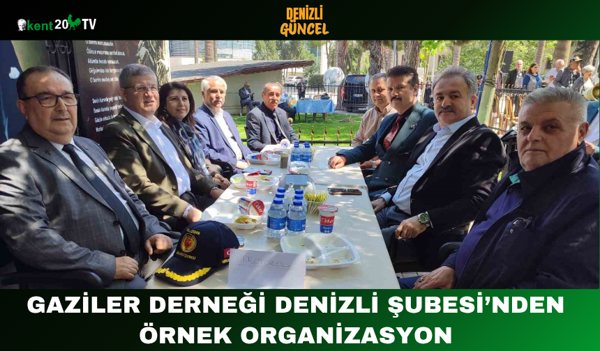 Gaziler Derneği Denizli Şubesi’nden örnek organizasyon