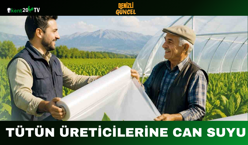 Tütün Üreticilerine Can Suyu